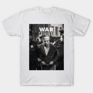 Netanyahu: War Criminal for his War Crimes T-Shirt